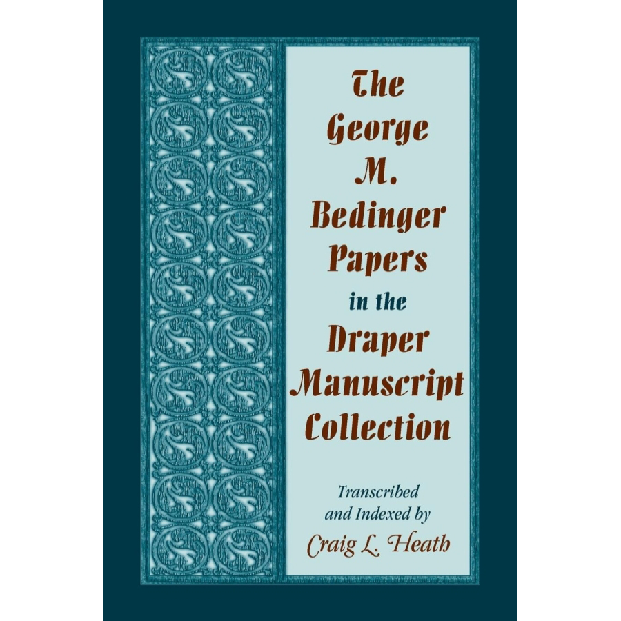 The George M. Bedinger Papers in the Draper Manuscript Collection