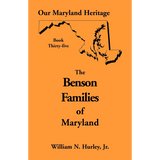 Our Maryland Heritage, Book 35: The Benson Families of Maryland