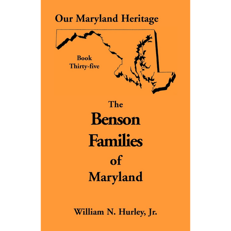 Our Maryland Heritage, Book 35: The Benson Families of Maryland