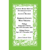 School Board Minutes, Enumeration Lists and Account Records, Barbour County, West Virginia