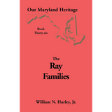 Our Maryland Heritage, Book 36: The Ray Families
