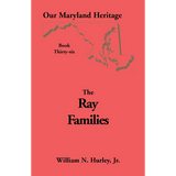Our Maryland Heritage, Book 36: The Ray Families