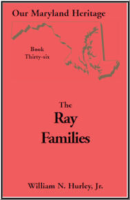 Our Maryland Heritage, Book 36: The Ray Families