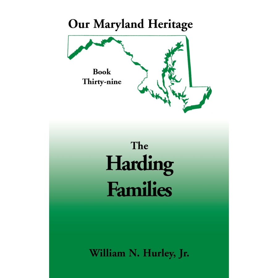 Our Maryland Heritage, Book 39: The Harding Families