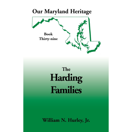 Our Maryland Heritage, Book 39: The Harding Families