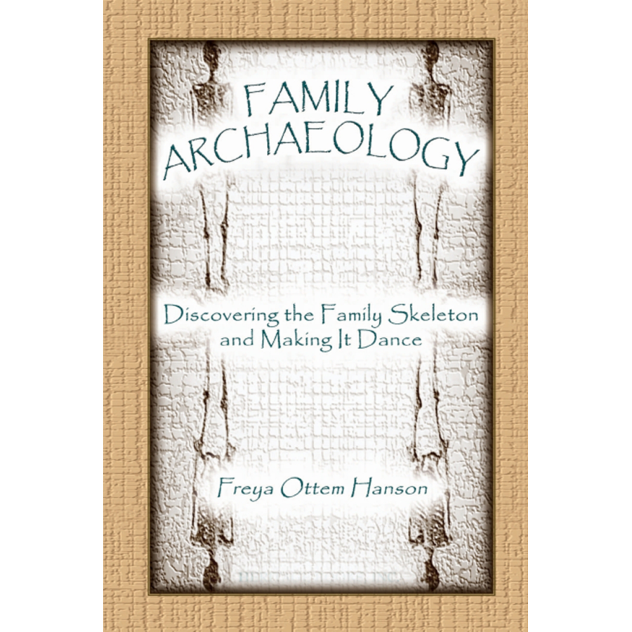 Family Archaeology: Discovering the Family Skeleton and Making it Dance