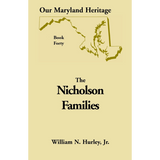 Our Maryland Heritage, Book 40: The Nicholson Families