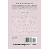 Hawley, Halley, Holley and Families of Similar Surnames Found in the Early Records of England, Maryland and Virginia: A Resource Book back cover