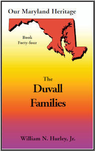 Our Maryland Heritage, Book 44: The Duvall Families