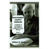 Montgomery County, Maryland Families: A Collection of Genealogies of Early Families of Montgomery County, Maryland: Volume 1