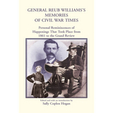 General Reub Williams's Memories of Civil War Times