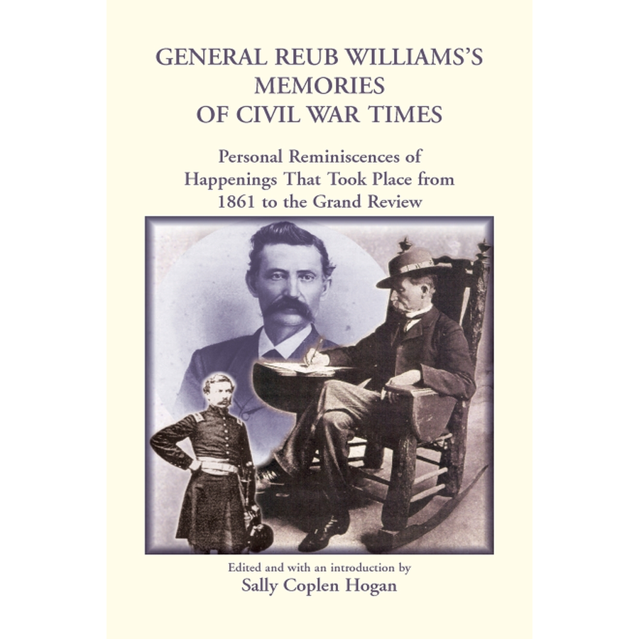 General Reub Williams's Memories of Civil War Times