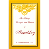 The History, Principles, and Practice of Heraldry