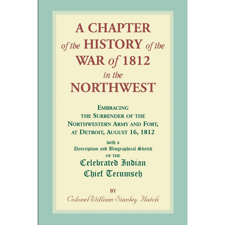 A Chapter of the History of the War of 1812 in the Northwest
