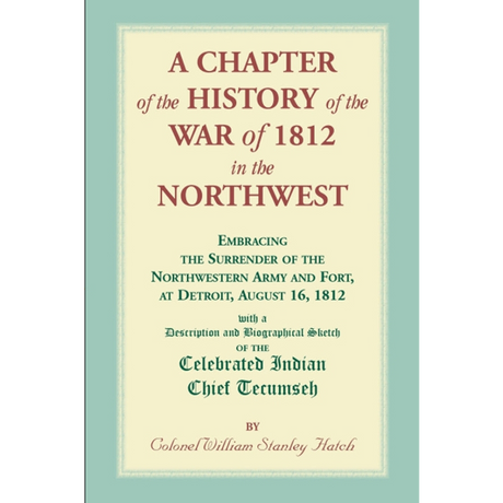 A Chapter of the History of the War of 1812 in the Northwest