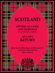 Scotland Owners of Lands and Heritages (17 and 18 Vict., Cap. 91) 1872-1873 Return