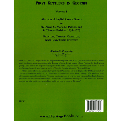 First Settlers in Georgia, Volume 8, Abstracts of English Crown Grants in St. David's, St. Mary's, St. Patrick's, and St. Thomas's Parishes, 1755-1775: Brantley, Camden, Charlton, Glynn, and Wayne Counties back cover