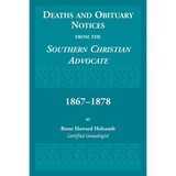Deaths and Obituary Notices from the Southern Christian Advocate, 1867-1878