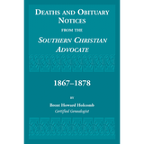 Deaths and Obituary Notices from the Southern Christian Advocate, 1867-1878