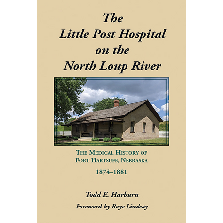 The Little Post Hospital on the North Loup River
