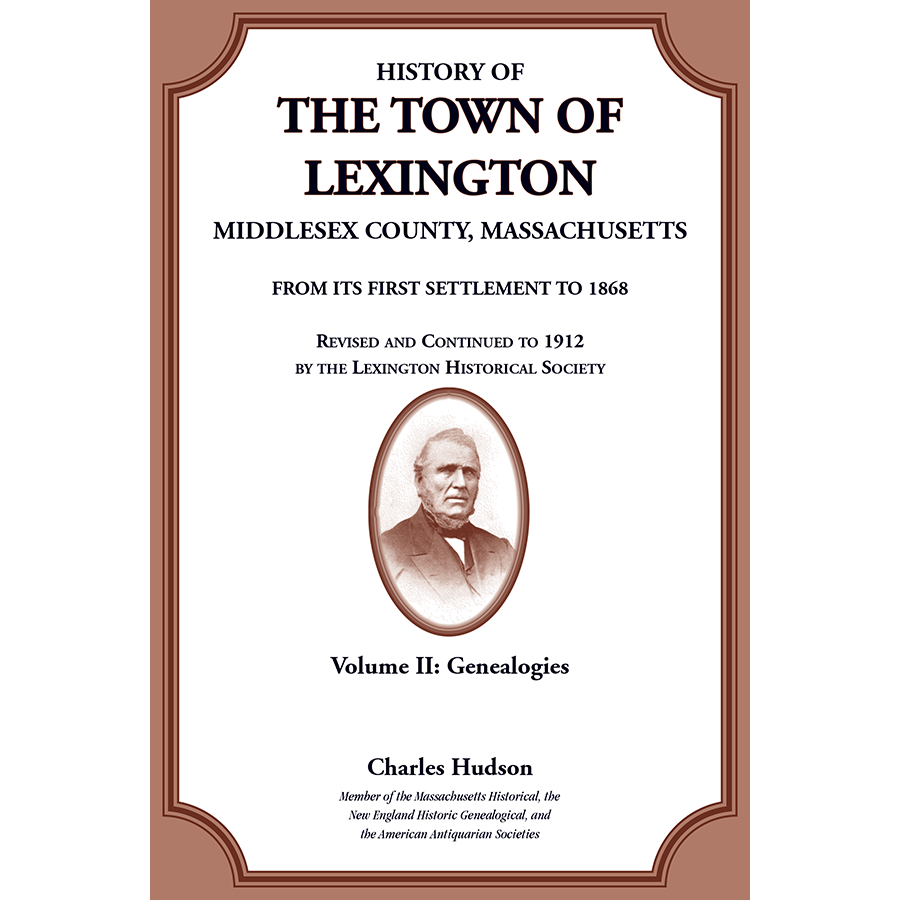 History of the Town of Lexington, Middlesex County, Massachusetts, Genealogies Volume II