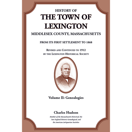 History of the Town of Lexington, Middlesex County, Massachusetts, Genealogies Volume II