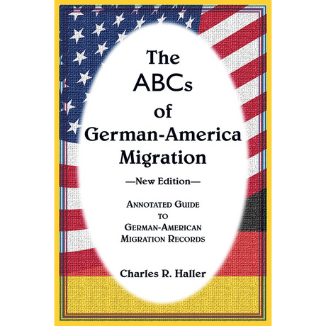 The ABCs of German-America Migration, New Edition