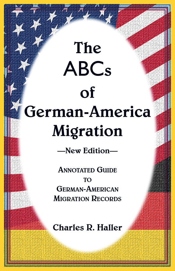 The ABCs of German-America Migration, New Edition