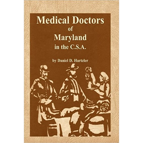 Medical Doctors of Maryland in the C.S.A. [Confederate States Army]