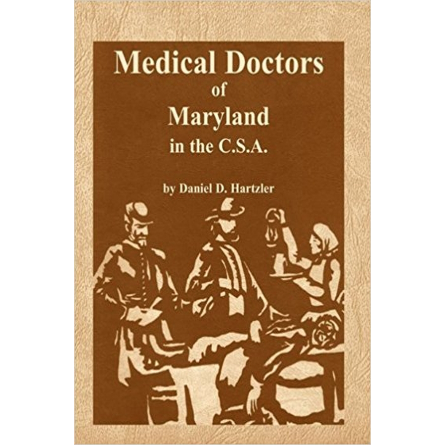 Medical Doctors of Maryland in the C.S.A. [Confederate States Army]