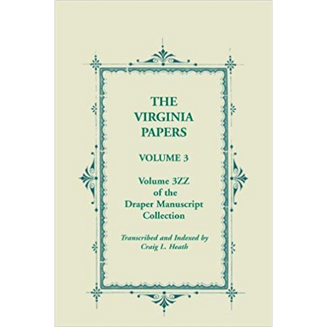 The Virginia Papers, Volume 3, Volume 3ZZ of the Draper Manuscript Collection