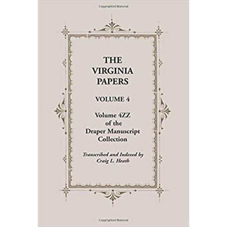 The Virginia Papers, Volume 4, Volume 4ZZ of the Draper Manuscript Collection