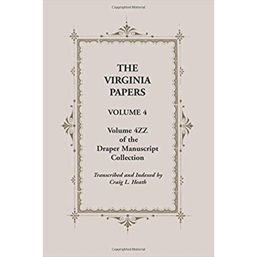 The Virginia Papers, Volume 4, Volume 4ZZ of the Draper Manuscript Collection