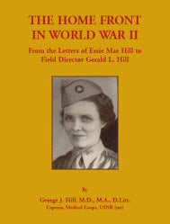 The Home Front in World War II: From the Letters of Essie Mae Hill to Field Director Gerald L. Hill