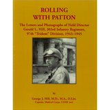 Rolling with Patton: The Letters and Photographs of Field Director Gerald L. Hill, 303rd Infantry Regiment, 97th "Trident" Division, 1943-1945