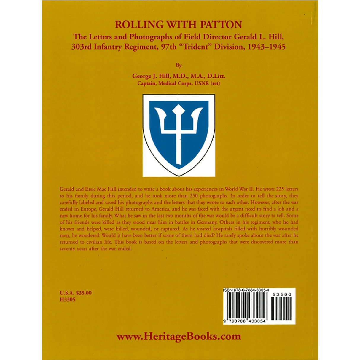 Rolling with Patton: The Letters and Photographs of Field Director Gerald L. Hill, 303rd Infantry Regiment, 97th "Trident" Division, 1943-1945 back cover