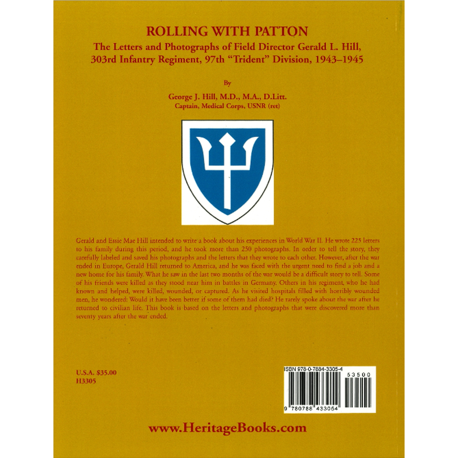 Rolling with Patton: The Letters and Photographs of Field Director Gerald L. Hill, 303rd Infantry Regiment, 97th "Trident" Division, 1943-1945 back cover