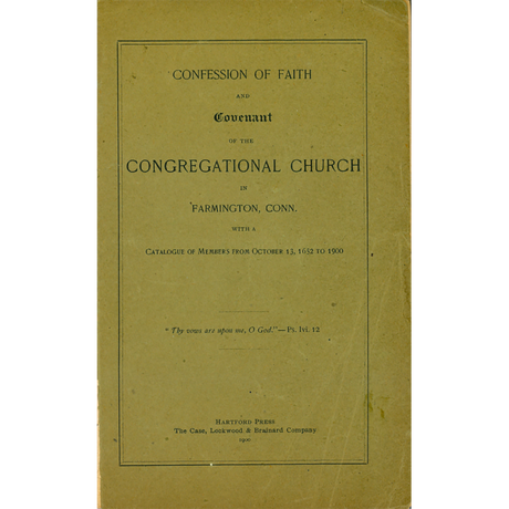 Confession of Faith and Covenant of the Congregational Church in Farmington, Conn.