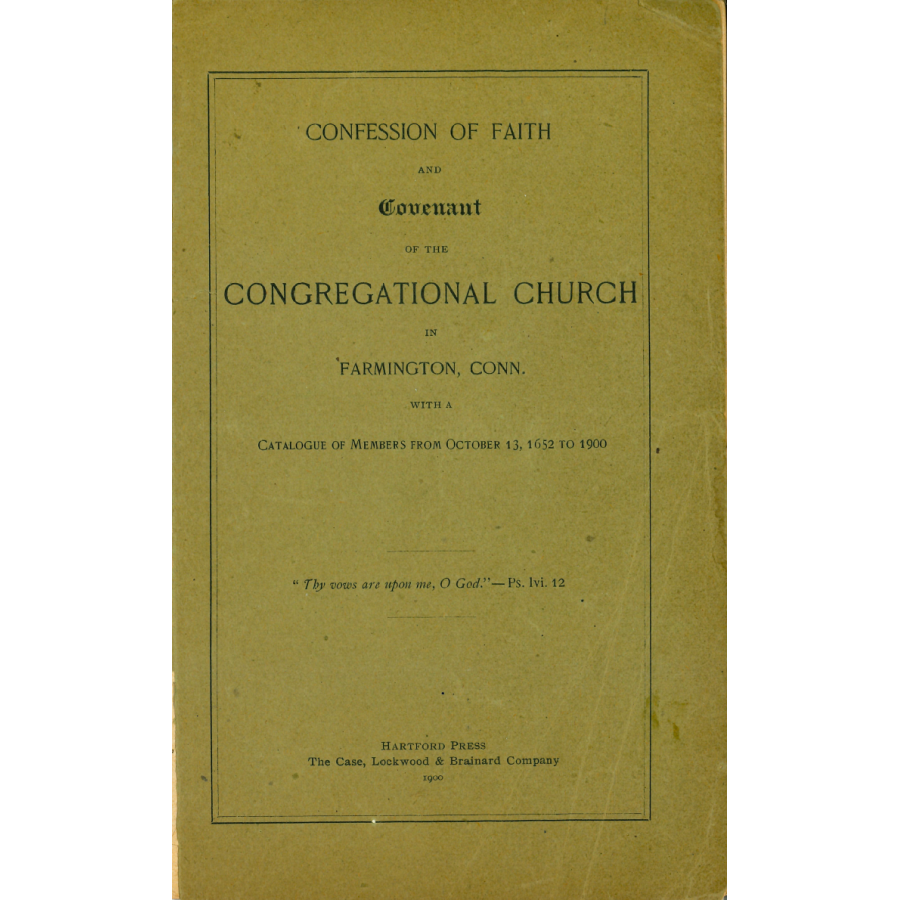Confession of Faith and Covenant of the Congregational Church in Farmington, Conn.