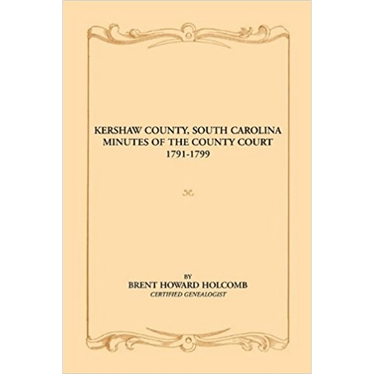 Kershaw County, South Carolina Minutes of the County Court, 1791-1799