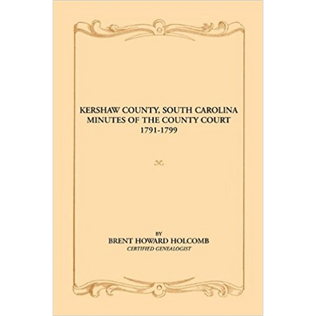 Kershaw County, South Carolina Minutes of the County Court, 1791-1799