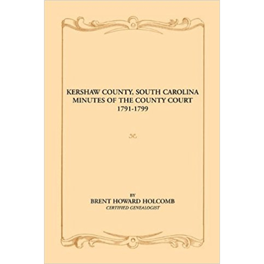 Kershaw County, South Carolina Minutes of the County Court, 1791-1799