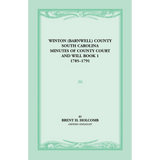Winton (Barnwell) County, South Carolina Minutes of County Court and Will Book 1, 1785-1791