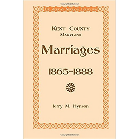 Kent County, Maryland Marriages, 1865-1888