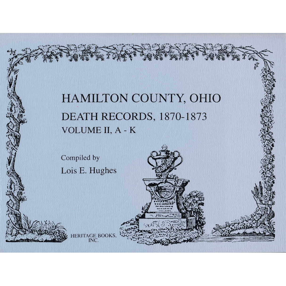 Hamilton County, Ohio Death Records Volume II 1870-1873 [2 volumes]