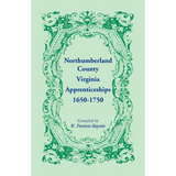 Northumberland County, Virginia Apprenticeships, 1650-1750