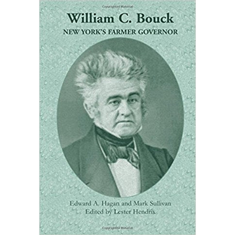 William C. Bouck: New York's Farmer Governor