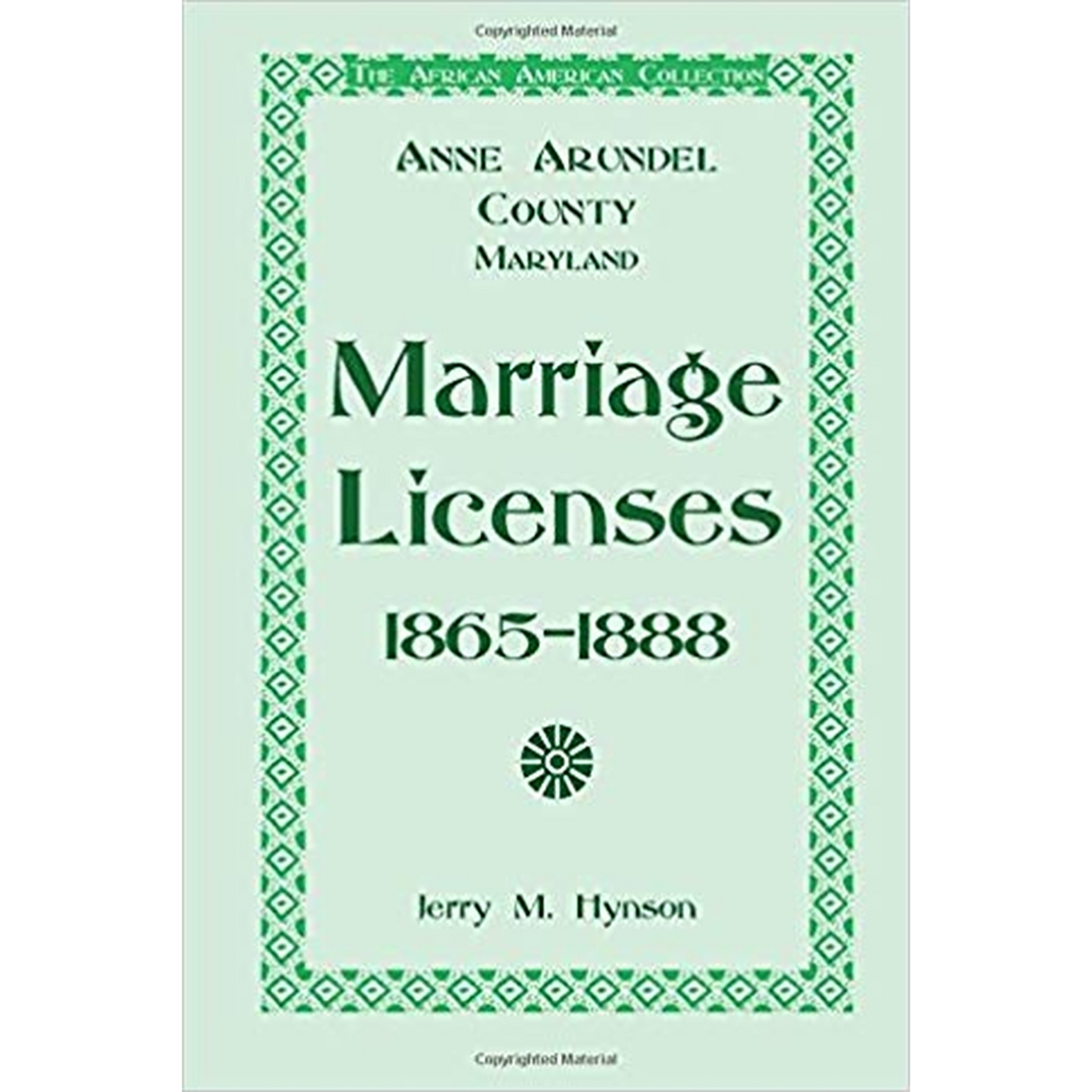 The African American Collection: Anne Arundel County, Maryland Marriage Licenses, 1865-1888