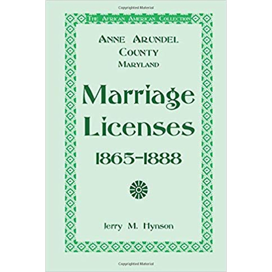 The African American Collection: Anne Arundel County, Maryland Marriage Licenses, 1865-1888