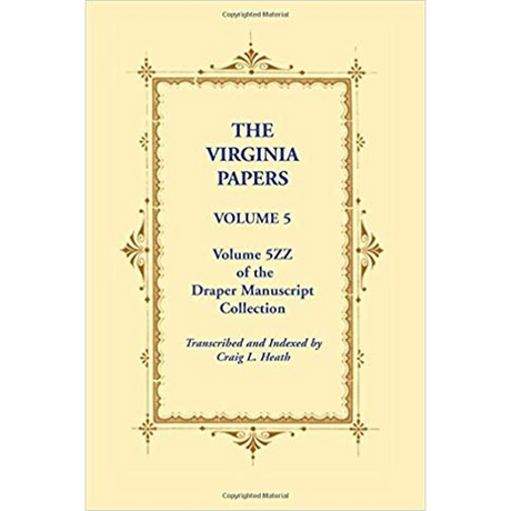 The Virginia Papers, Volume 5, Volume 5ZZ of the Draper Manuscript Collection